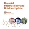 Neonatal Pharmacology and Nutrition Update (Pediatric and Adolescent Medicine)