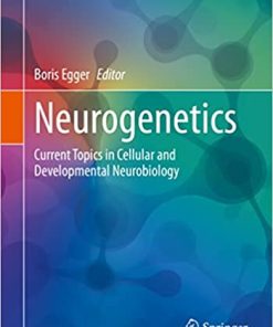 Neurogenetics: Current Topics in Cellular and Developmental Neurobiology (Learning Materials in Biosciences) 1st ed. 2023 Edition PDF