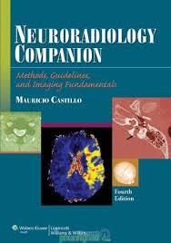 Neuroradiology Companion: Methods, Guidelines, and Imaging Fundamentals, 4th Edition