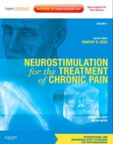 Neurostimulation for the Treatment of Chronic Pain: Volume 1: A Volume in the Interventional and Neuromodulatory Techniques for Pain Management