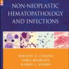 Non-Neoplastic Hematopathology and Infections