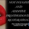 Non-Invasive and Additive Prosthodontics Restorations