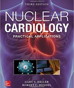 Nuclear Cardiology: Practical Applications, Third Edition 3rd Edition