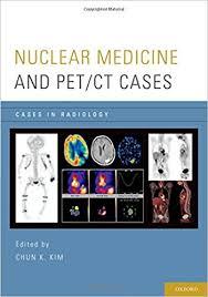 Nuclear Medicine and PET/CT Cases (Cases in Radiology) 1st Edition