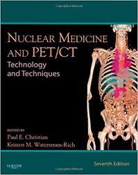 Nuclear Medicine and PET/CT: Technology and Techniques, 7e 7th Edition