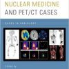 Nuclear Medicine and PET/CT Cases (Cases in Radiology)
