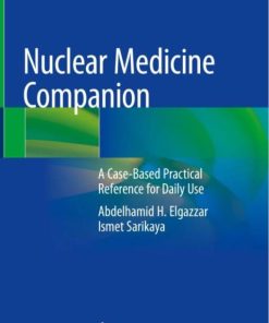 Nuclear Medicine Companion A Case-Based Practical Reference for Daily Use