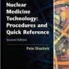 Nuclear Medicine Technology: Procedures and Quick Reference