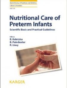 Nutritional Care of Preterm Infants: Scientific Basis and Practical Guidelines