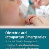 Obstetric and Intrapartum Emergencies: A Practical Guide to Management