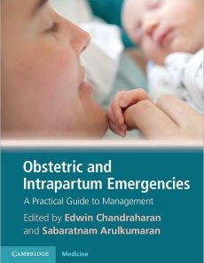 Obstetric and Intrapartum Emergencies: A Practical Guide to Management