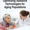 Optimizing Assistive Technologies for Aging Populations