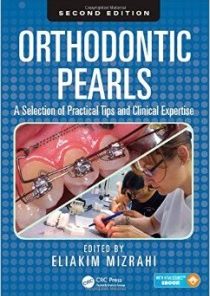 Orthodontic Pearls: A Selection of Practical Tips and Clinical Expertise, Second Edition