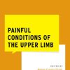 Painful Conditions of the Upper Limb (What Do I Do Now Pain Medicine) (PDF)