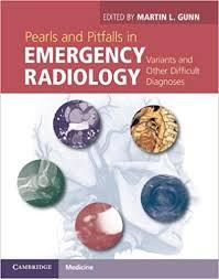 pearls and pitfalls in emergency radiology variants and other difficult diagnoses pearls and pitfalls in emergency radiology variants and other difficult diagnoses