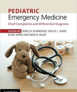 Pediatric Emergency Medicine: Chief Complaints and Differential Diagnosis 1st Edition