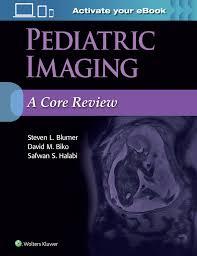 Pediatric Imaging: A Core Review First Edition