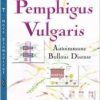 Pemphigus Vulgaris: Autoimmune Bullous Disease