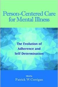 Person-Centered Care for Mental Illness: The Evolution of Adherence and Self-Determination