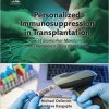 Personalized Immunosuppression in Transplantation: Role of Biomarker Monitoring and Therapeutic Drug Monitoring Personalized Immunosuppression in Transplantation: Role of Biomarker Monitoring and Therapeutic Drug Monitoring
