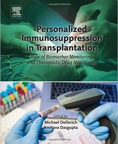 Personalized Immunosuppression in Transplantation: Role of Biomarker Monitoring and Therapeutic Drug Monitoring