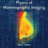 Physics of Mammographic Imaging