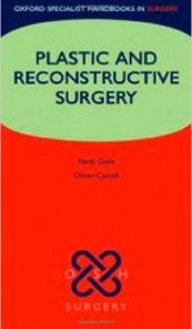 Plastic and Reconstructive Surgery (Oxford Specialist Handbooks in Surgery)