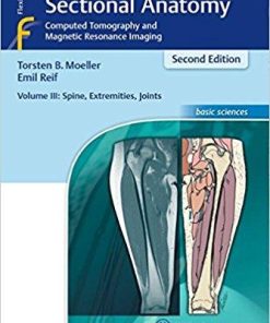 Pocket Atlas of Sectional Anatomy, Volume 3: Spine, Extremities, Joints: Computed Tomography and Magnetic Resonance Imaging 2nd Edition