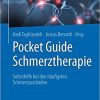 Pocket Guide Schmerztherapie: Soforthilfe bei den häufigsten Schmerzzuständen