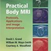 Practical Body MRI: Protocols, Applications and Image Interpretation