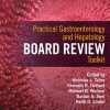 Practical Gastroenterology and Hepatology Board Review Toolkit 2nd