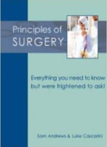 Principles of Surgery: Everything You Need to Know but Were Frightened to Ask