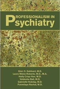 Professionalism in Psychiatry (PDF)