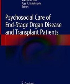 Psychosocial Care of End-Stage Organ Disease and Transplant Patients 1st ed. 2019 Edition