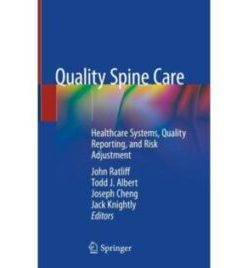 Quality Spine Care: Healthcare Systems, Quality Reporting, and Risk Adjustment 1st ed. 2019 Edition