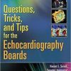 Questions, Tricks, and Tips for the Echocardiography Boards