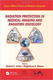 Radiation Protection in Medical Imaging and Radiation Oncology (Series in Medical Physics and Biomedical Engineering)