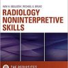 Radiology Noninterpretive Skills: The Requisites eBook (Requisites in Radiology) Kindle Edition