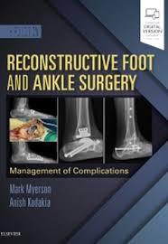 Reconstructive Foot and Ankle Surgery: Management of Complications, 3rd Edition