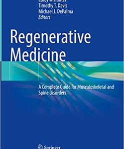 Regenerative Medicine: A Complete Guide for Musculoskeletal and Spine Disorders 1st ed. 2023 Edition PDF