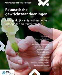 Reumatische gewrichtsaandoeningen: In de praktijk van fysiotherapeuten, orthopeden en reumatologen (Orthopedische casuïstiek) (Dutch Edition) PDF