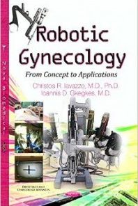 Robotic Gynecology: From Concept to Applications (Obstetrics and Gynecology Advances)