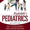 Rudolph’s Pediatrics Self-Assessment and Board Review 22nd Edition