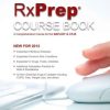 RxPrep Course Book – A Comprehensive Course for the NAPLEX & CPJE (2013 Edition) (Scanned PDF)