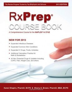 RxPrep Course Book – A Comprehensive Course for the NAPLEX & CPJE (2013 Edition) (Scanned PDF)