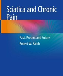 Sciatica and Chronic Pain: Past, Present and Future