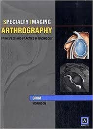 Specialty Imaging: Arthrography: Principles and Practice in Radiology