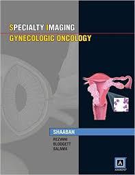 Specialty Imaging: Gynecologic Oncology: Published by Amirsys®