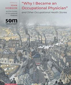“Why I Became an Occupational Physician” and Other Occupational Health Stories (PDF)