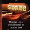 Statins: Medical Uses, Mechanisms of Action and Clinical Outcomes